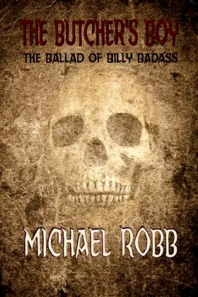 The Butcher's Boy: The Ballad of Billy Badass poster