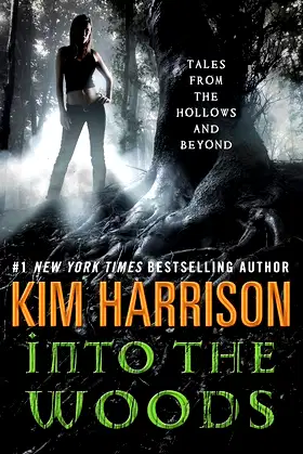 Into the Woods: Tales from the Hollows and Beyond (A Hollows Novella) poster