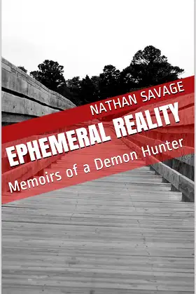 EPHEMERAL REALITY: Memoirs of a Demon Hunter poster