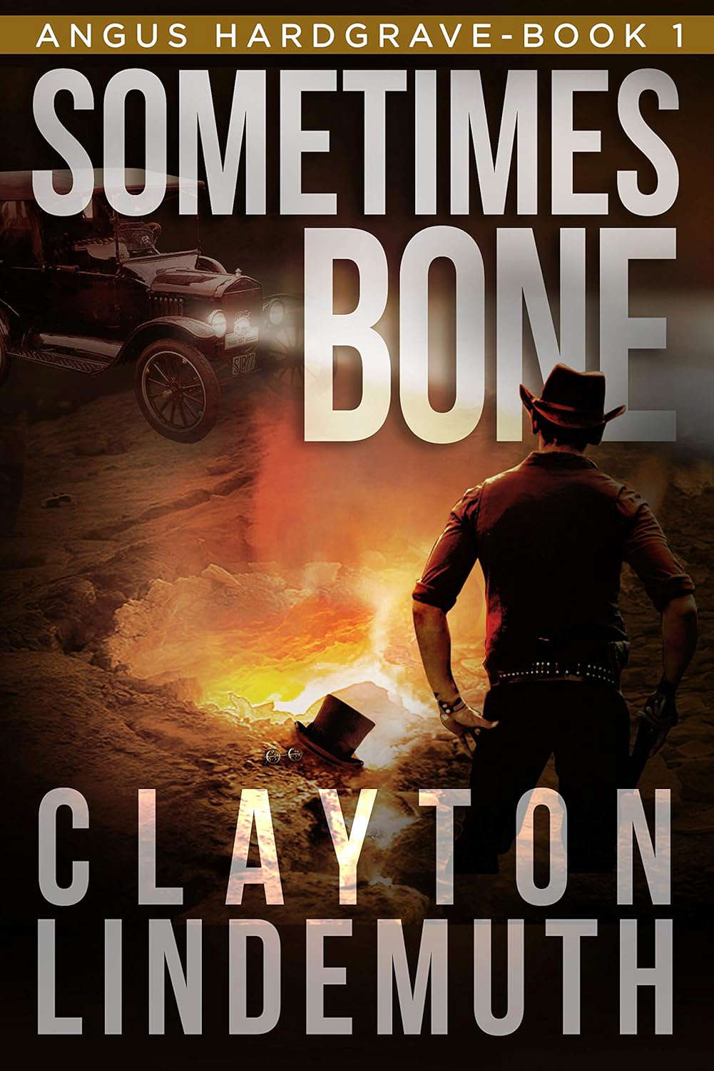 Sometimes Bone (Angus Hardgrave Book 1) poster