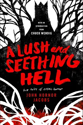 A Lush and Seething Hell: Two Tales of Cosmic Horror poster