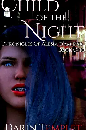 Child of the Night: Chronicles of Alésia d’Amiens: Book One poster