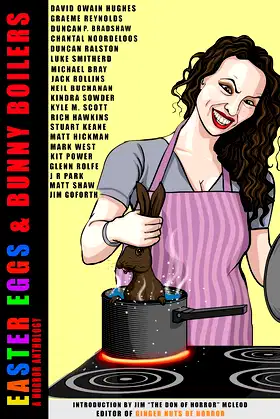 Easter Eggs and Bunny Boilers: A Horror Anthology poster
