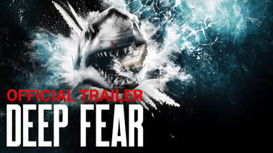 DEEP FEAR - Official Trailer - Starring Ed Westwick poster