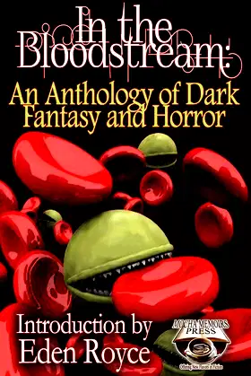 In the Bloodstream: An Anthology of Dark Fantasy and Horror poster
