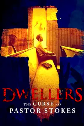 Dwellers: The Curse of Pastor Stokes poster