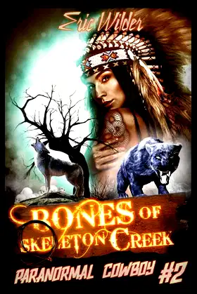 Bones of Skeleton Creek (Paranormal Cowboy) poster