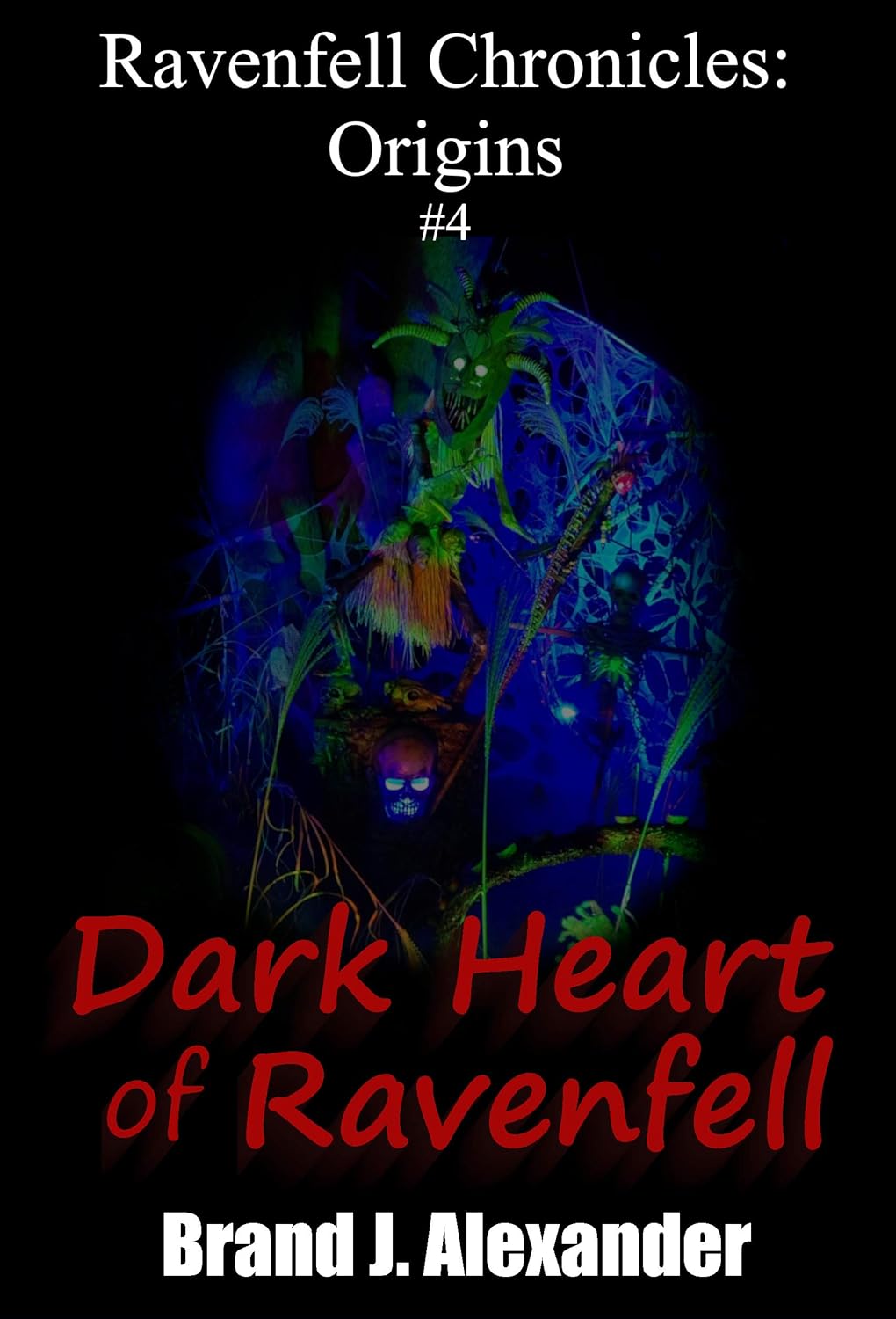 Dark Heart of Ravenfell (Ravenfell Chronicles: Origins Book 4) poster