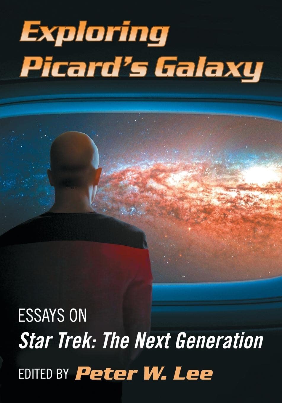 Exploring Picard's Galaxy: Essays on Star Trek: The Next Generation poster