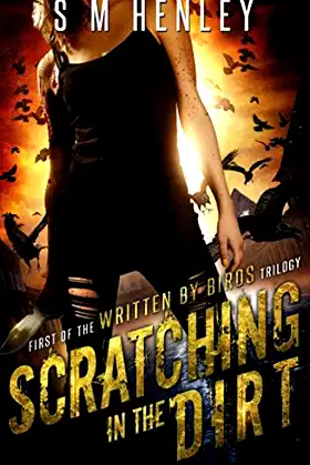 Scratching in the Dirt (Written by Birds) poster