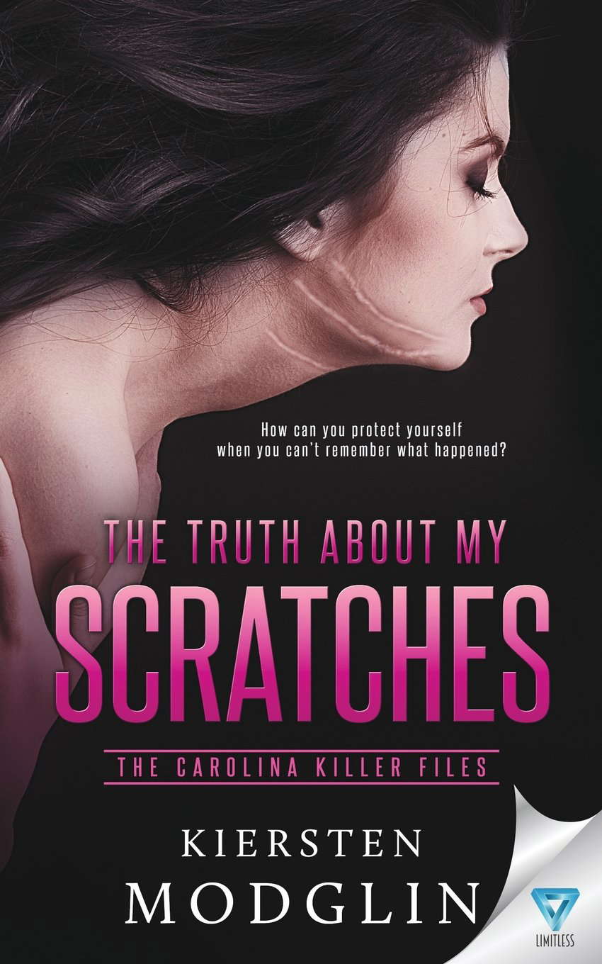 The Truth About My Scratches (The Carolina Killer Files) poster