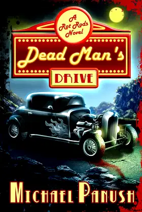 Dead Man's Drive: A Rot Rods Novel poster