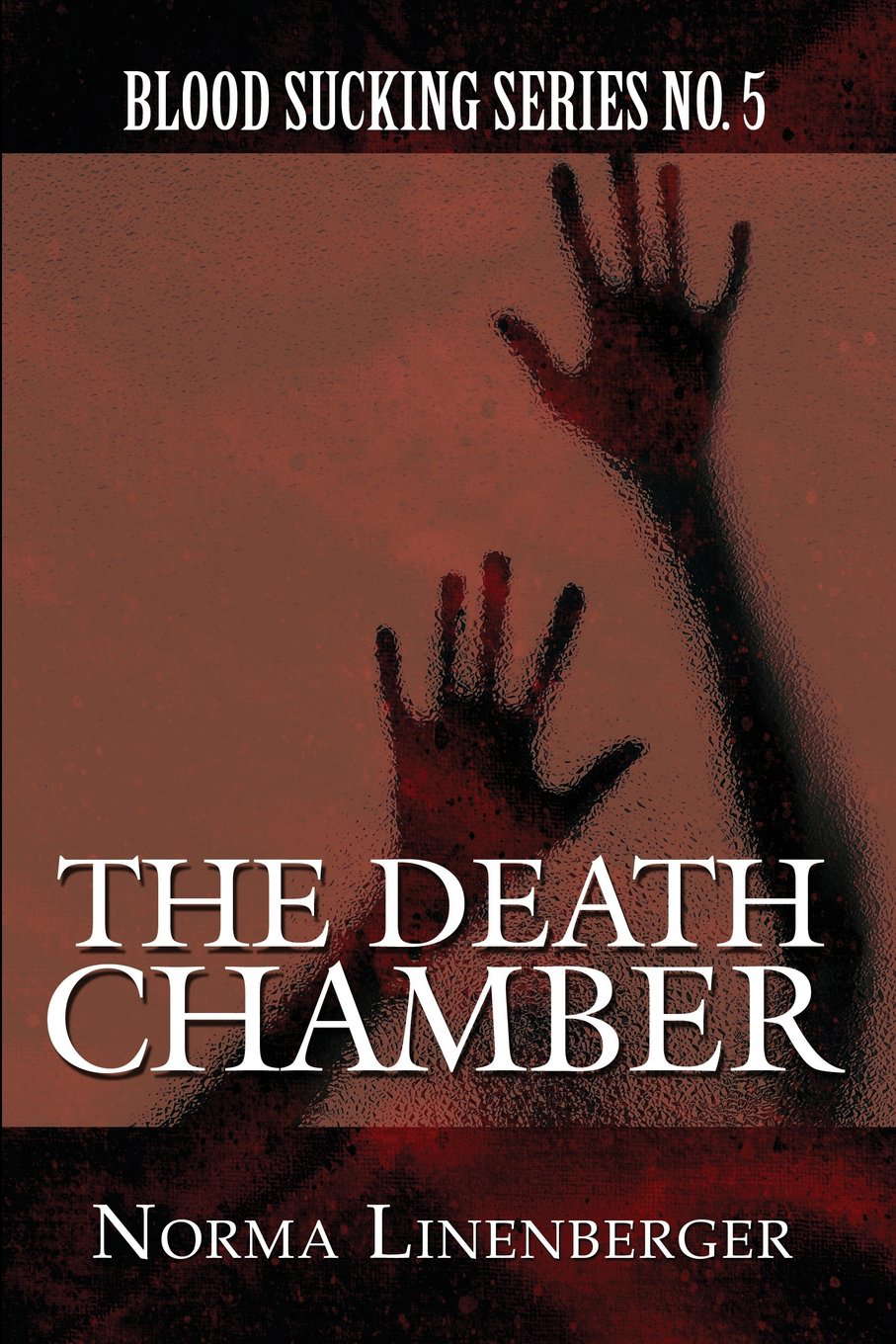 The Death Chamber: Blood Sucking Series No. 5 poster