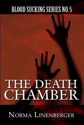 The Death Chamber: Blood Sucking Series No. 5 poster