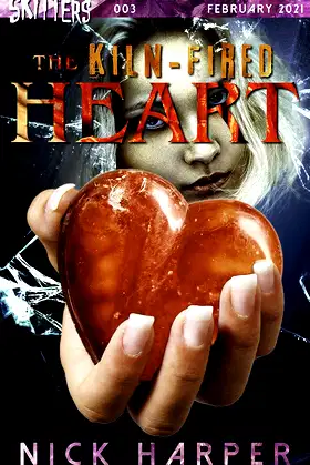 The Kiln-Fired Heart (Skitters Book 3) poster