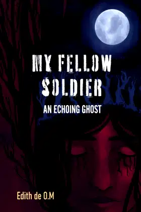 My Fellow Soldier: An Echoing Ghost poster