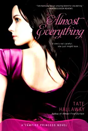 Almost Everything: A Vampire Princess Novel (Vampire Princess of St. Paul) poster