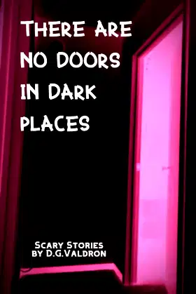There Are No Doors in Dark Places (Hearts in Darkness, Horror Stories) poster