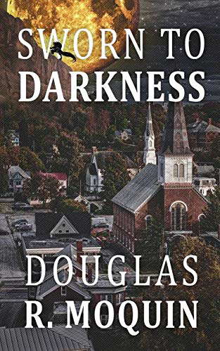 Sworn to Darkness: A Novel of Vengeance, No Matter the Cost poster