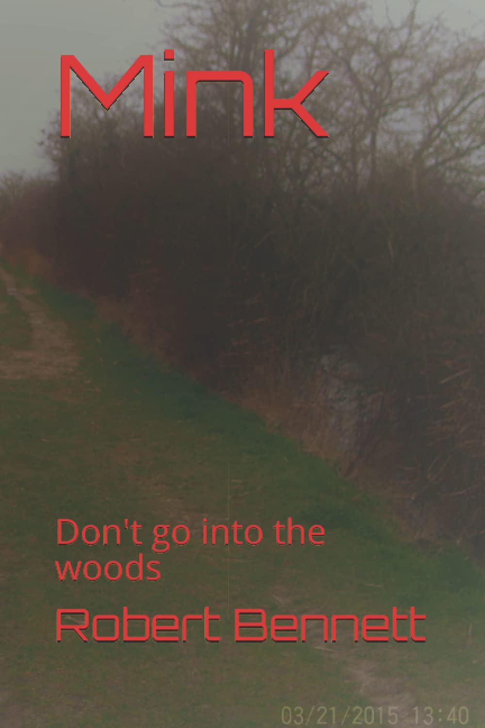 Mink: Don't go into the woods poster