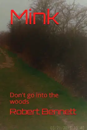 Mink: Don't go into the woods poster