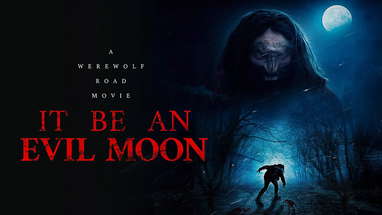 It Be an Evil Moon - British Werewolf Film - Official Trailer poster