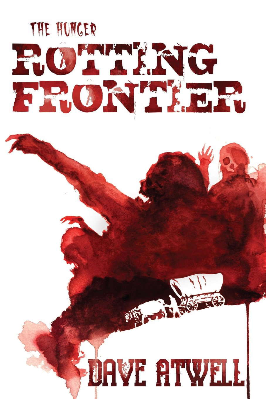The Hunger: Rotting Frontier (The Hunger Series) (Volume 1) poster