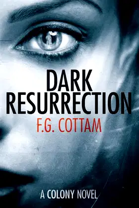 Dark Resurrection (The Colony Novels) poster