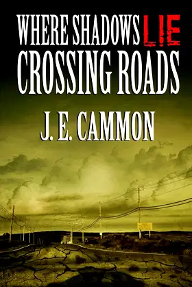 Where Shadows Lie: Crossing Roads poster