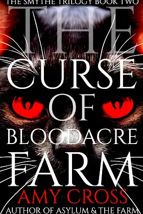 The Curse of Bloodacre Farm (The Smythe Trilogy Book 2) poster