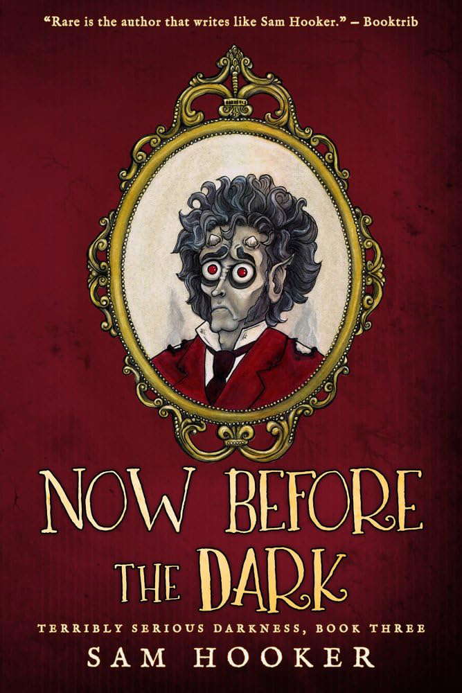 Now Before the Dark (Terribly Serious Darkness) poster