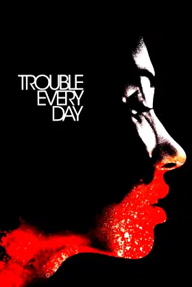 Trouble Every Day poster