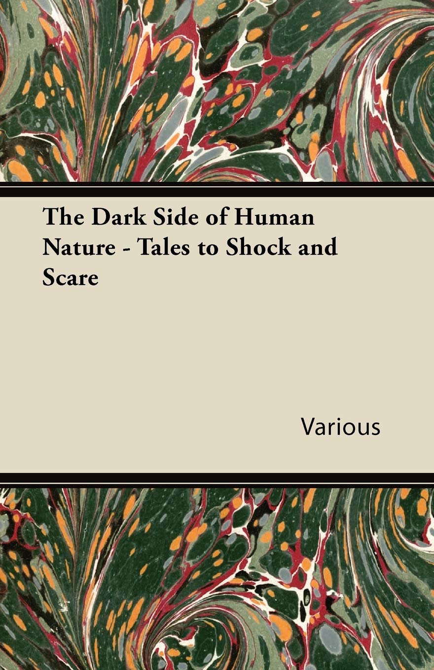 The Dark Side of Human Nature - Tales to Shock and Scare poster