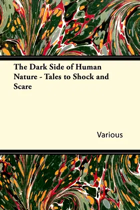 The Dark Side of Human Nature - Tales to Shock and Scare poster