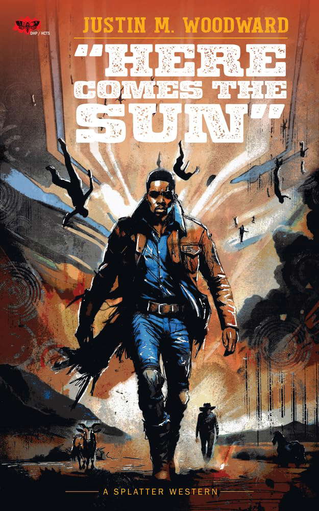 Here Comes the Sun (Splatter Western) poster