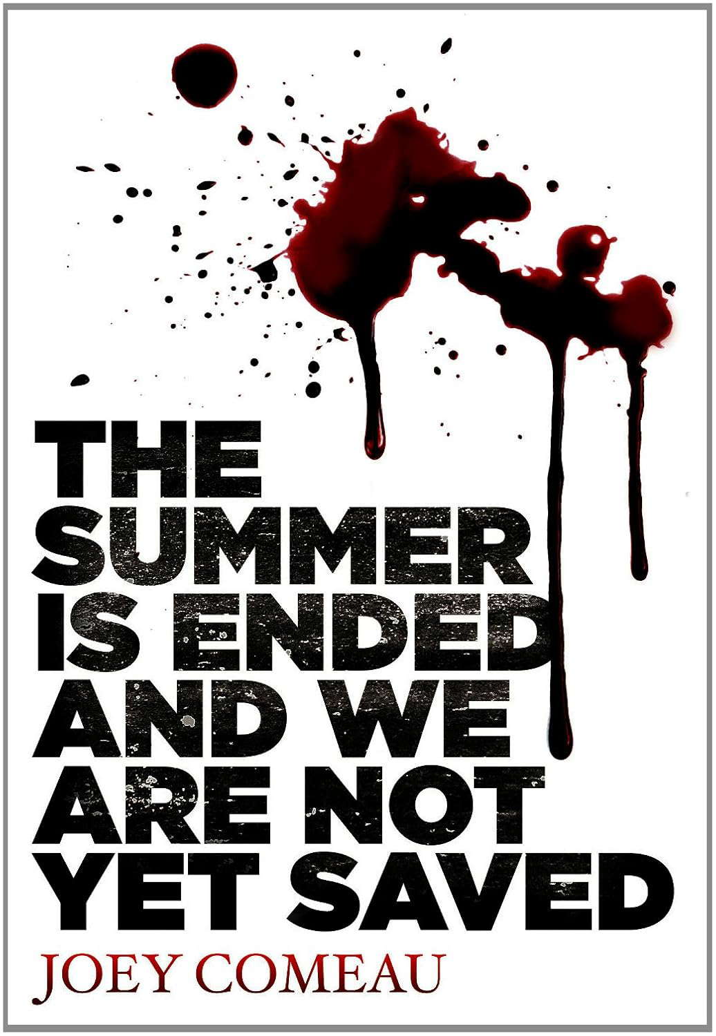 The Summer Is Ended and We Are Not Yet Saved poster