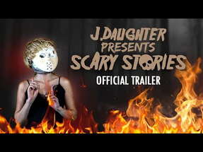 J. Daughter presents Scary Stories TRAILER poster