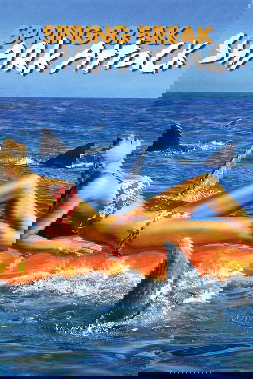 Spring Break Shark Attack poster