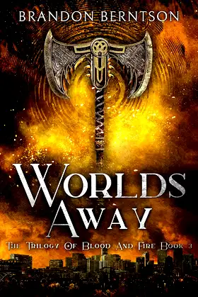 Worlds Away: The Trilogy of Blood and Fire Book 3: An Urban Fantasy poster