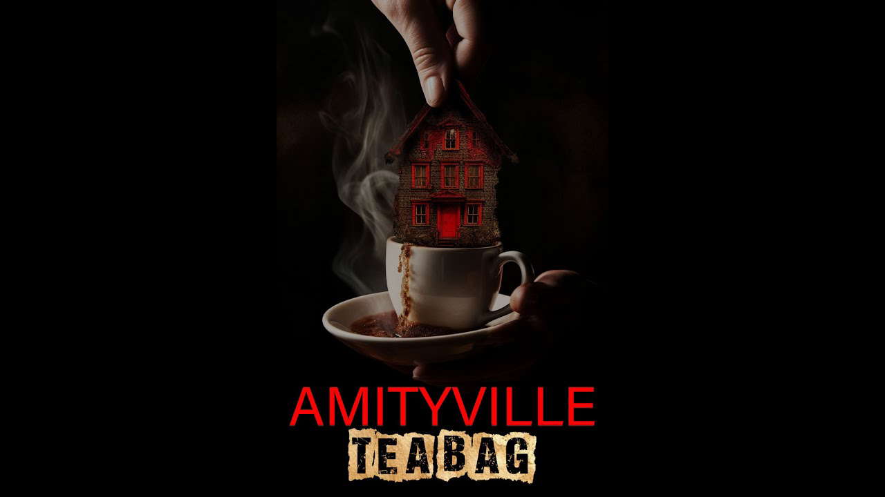 Poster for Amityville Tea Bag