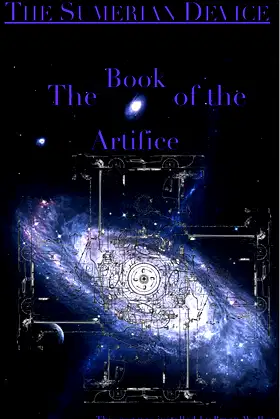 The Sumerian Device: The Book of The Artifice poster