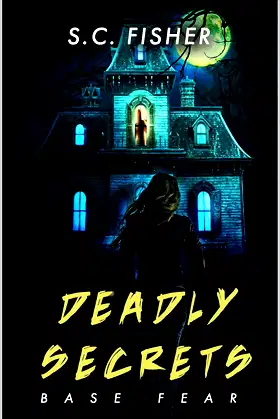 Deadly Secrets: Base Fear: A Novel of Horror poster
