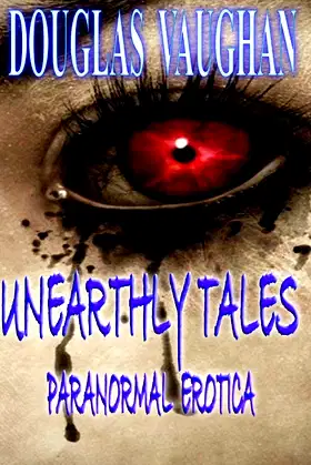 Unearthly Tales: Paranormal Erotica poster