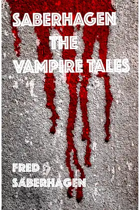 Saberhagen The Vampire Tales: Three Short Stories poster