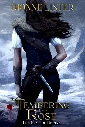 Tempering the Rose: The Rose of Nerine Fantasy Series poster