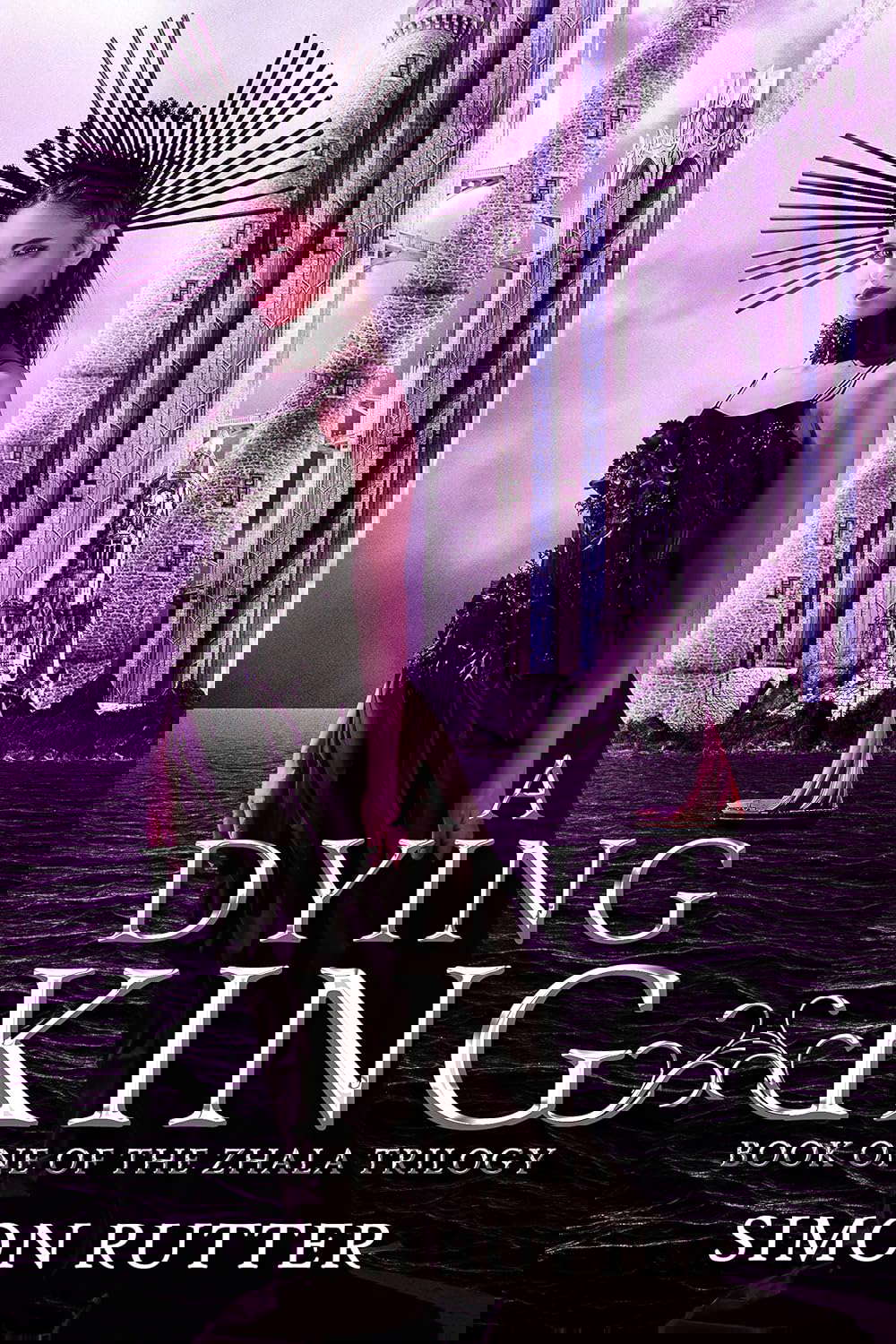 A DYING KING: Book I of the Zhala Trilogy poster