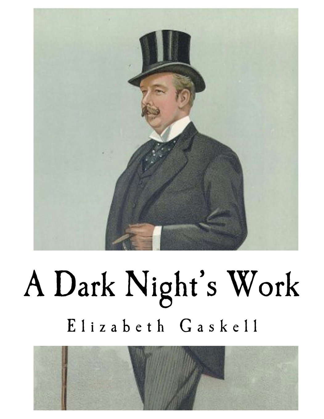 A Dark Night's Work (Elizabeth Gaskell Novels - Top 100 Classic Novels) poster