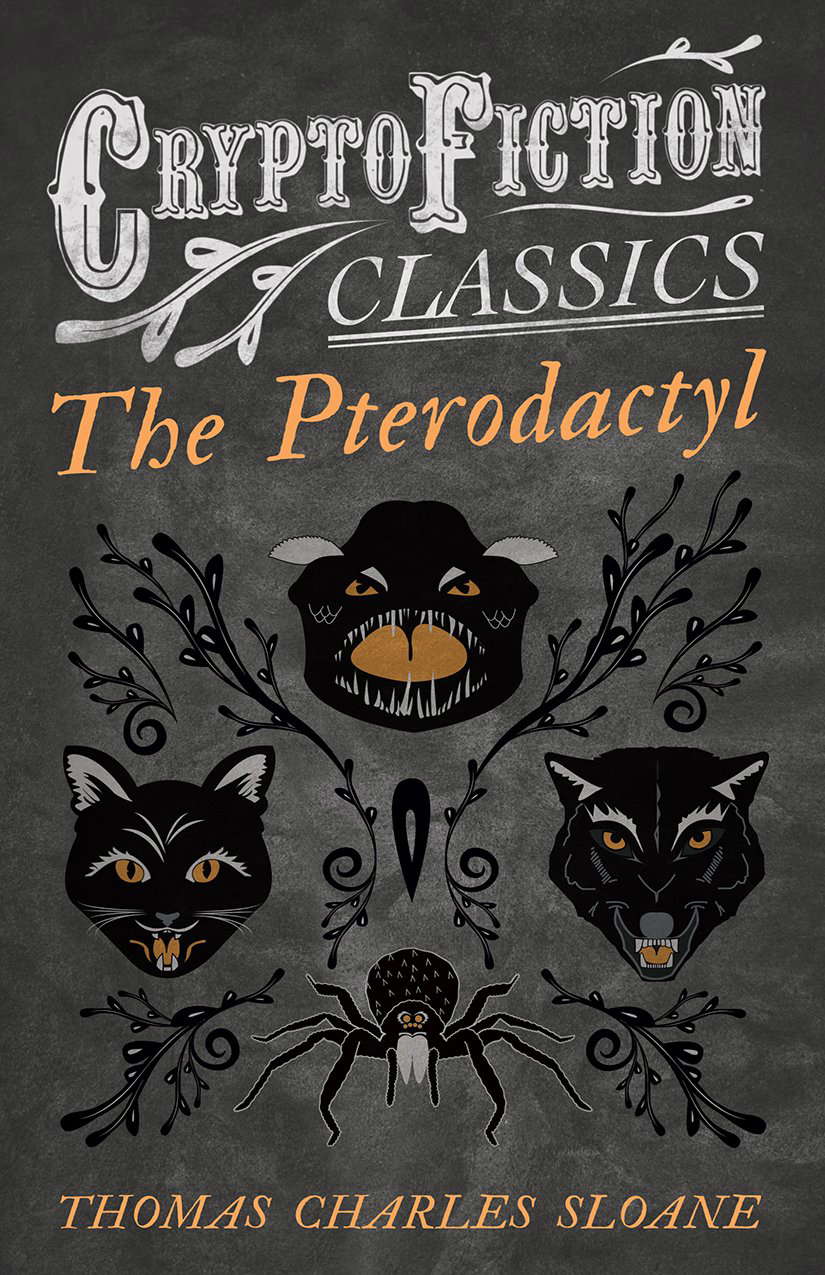 The Pterodactyl (Cryptofiction Classics - Weird Tales of Strange Creatures) poster