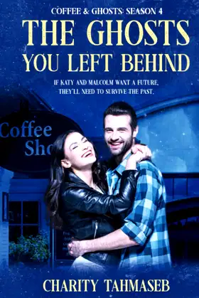 Coffee and Ghosts 4: The Ghosts You Left Behind poster