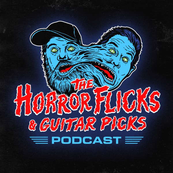 The Horror Flicks and Guitar Picks Podcast poster